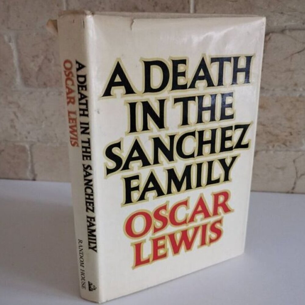 1969 A Death in the Sanchez Family Oscar Lewis HC Book Mexican Culture Anthropol
